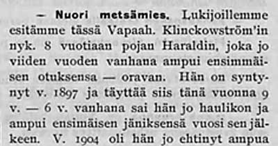 Suomen Urheilulehti kertoo nuoresta metsämiehestä Harald Klinkowströmistä, 9v, joka jo viisivuotiaana ampui oravan